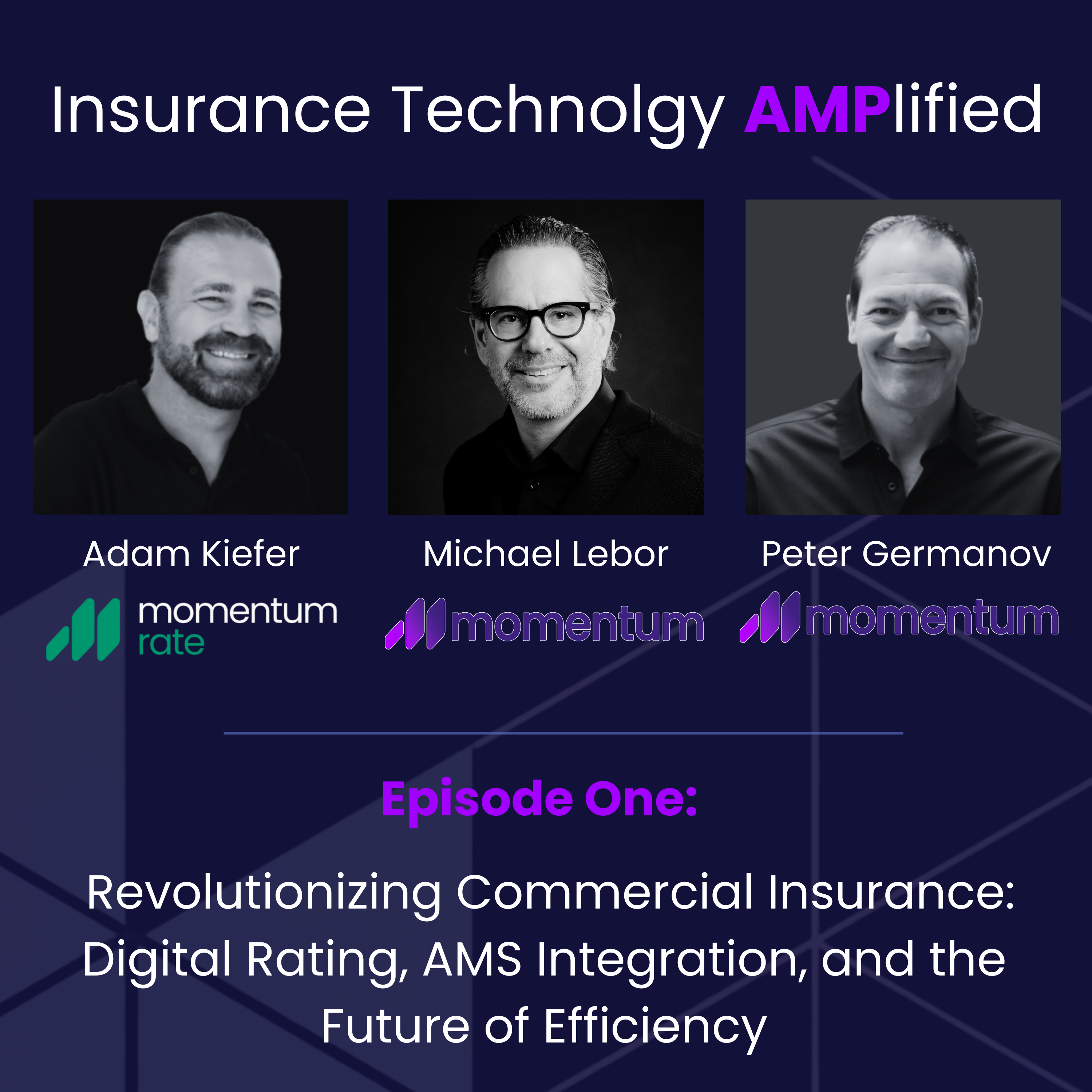 Episode #1 Revolutionizing Commercial Insurance Digital Rating, AMS Integrations, and the Future of Efficiency