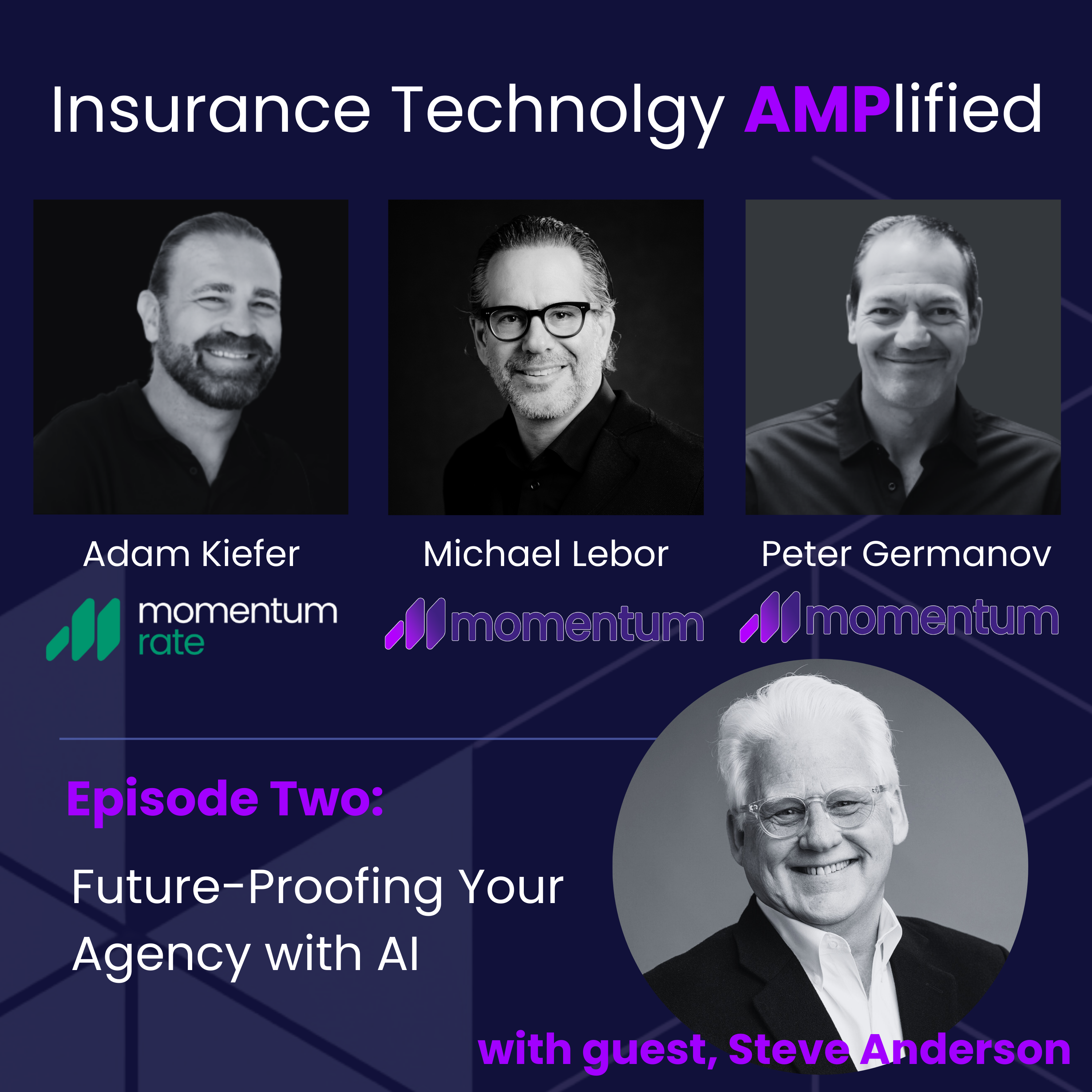 Episode #2 Future -Proofing your Agency for 2025 with AI with guest Steve Anderson (Momentum AI for IAs)