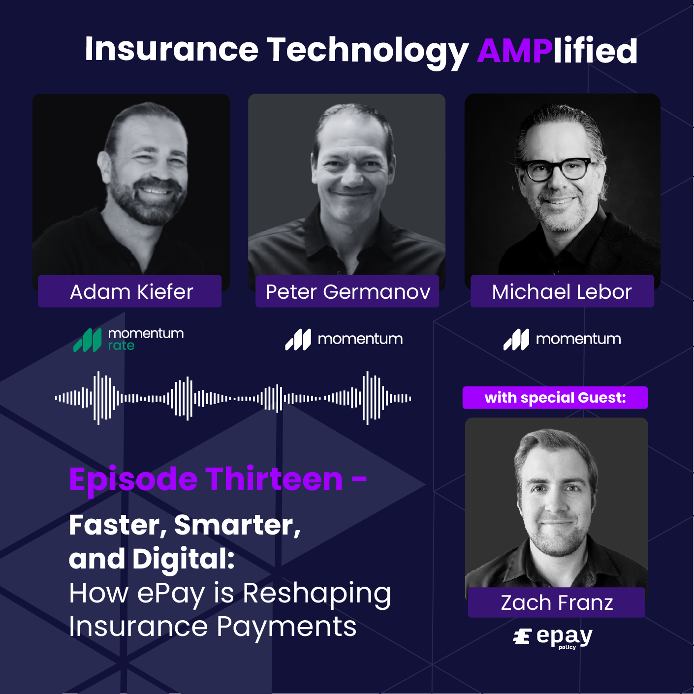 Episode #13: Faster, Smarter, and Digital: How ePay is Reshaping Insurance Payments (ePayPolicy)