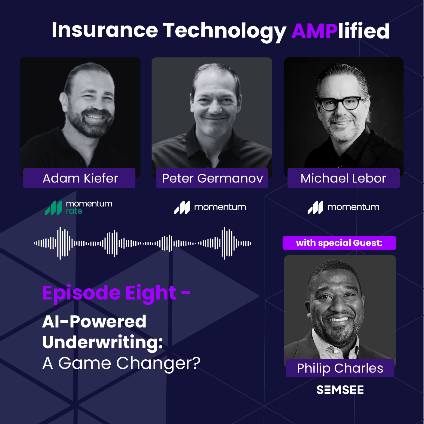 Episode #8: AI-Powered Underwriting: A Game Changer? with Philip Charles (Semsee)